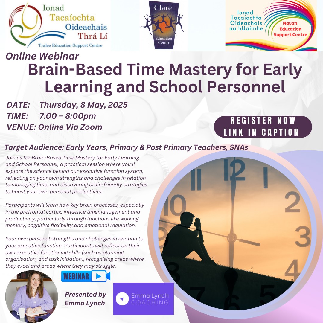 Clare Education Centre (@clareedcentre) on Twitter photo 📢Early Years, Primary & Post Primary Teachers, SNAs
➡️Brain-Based Time Mastery for Early Learning and School Personnel
📅Thursday, 8th May 2025
⏲️7pm - 8pm
🗣️Emma Lynch
📌Zoom
💰Free
®️ zoom.us/webinar/regist…
<a href="/TraleeESC/">Tralee Education Support Centre</a> <a href="/NavanESC/">Navan Education Support Centre</a> 📢Early Years, Primary & Post Primary Teachers, SNAs
➡️Brain-Based Time Mastery for Early Learning and School Personnel
📅Thursday, 8th May 2025
⏲️7pm - 8pm
🗣️Emma Lynch
📌Zoom
💰Free
®️ zoom.us/webinar/regist…
<a href="/TraleeESC/">Tralee Education Support Centre</a> <a href="/NavanESC/">Navan Education Support Centre</a>