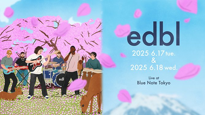 【New Show Added】
edbl
2025 6.17 tue., 6.18 wed.
x.gd/kcuSF 

#edbl #bluenotetokyo <a href="/edbledbl/">edbl</a> <a href="/JayAlexzanderUK/">“QKS: THE MIXTAPE” OUT NOW!! ⚠️</a> <a href="/jimbaldockmusic/">Jim Baldock</a> <a href="/pvinerecords/">P-VINE</a>