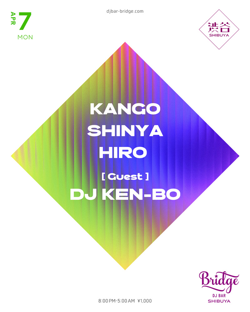 【4月7日 (月) SHIBUYA】

KANGO <a href="/DJKANGOOfficial/">DJKANGO</a> 
SHINYA <a href="/djshinyajpn/">DJ SHINYA</a> 
HIRO <a href="/DJHIRO_dj/">DJ HIRO</a> 

Guest:                 
DJ KEN-BO <a href="/DjKenBo_info/">DJ Ken-Bo info</a> 

Open 8PM ¥1000
djbar-bridge.com/shibuya/schedu…