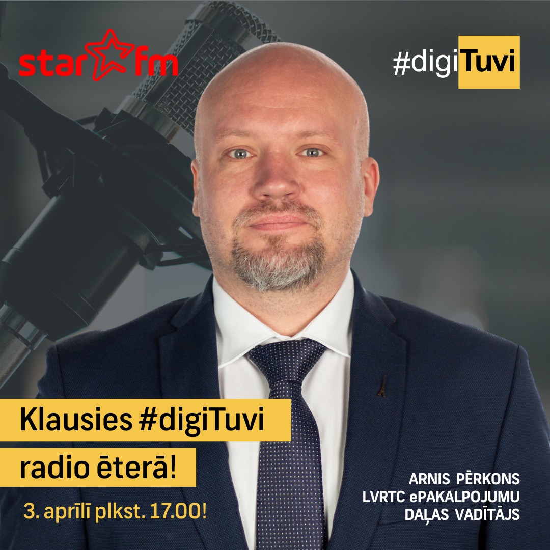 #digiTuvi atgriežas radio ēterā! Klausies  katru ceturtdienu STAR FM <a href="/EgonsReiters/">Egons Reiters</a>  braucamlaikā! Līdz pat maija beigām kopā ar CERT.LV stāstīsim par digituvo ikdienu un rīkiem, kā padarīt to drošu, saprotamu un ērtu! Jau šodien uzzini par <a href="/eParaksts/">eParaksts</a> !