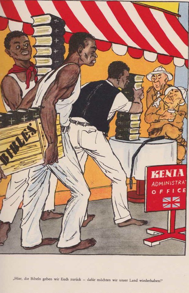 'Here, we are giving you your Bibles back - please give us our country back!' — East German cartoon (1953) showing Kenyans returning crates of Bibles to the British colonial office.