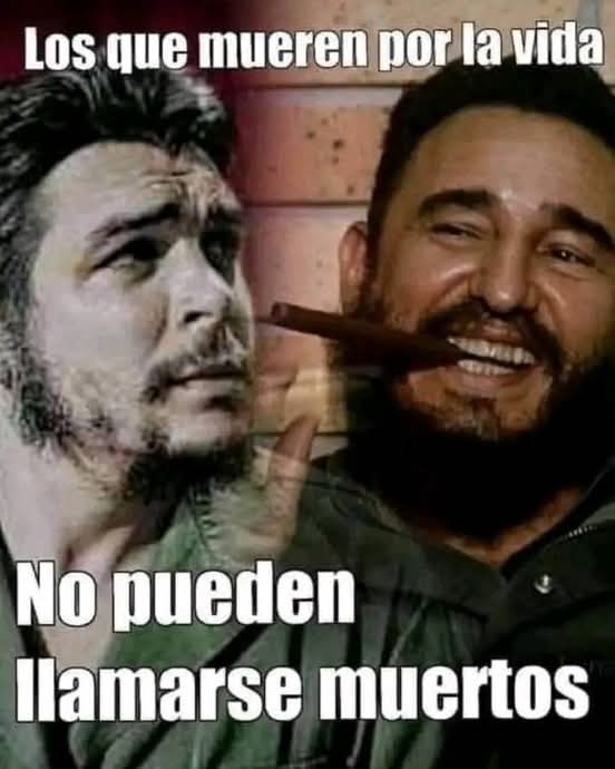 "La muerte no es verdad cuando se ha cumplido la obra de la vida". #CubaViveEnSuHistoria.