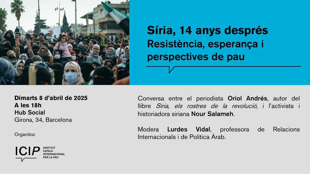 Quin futur espera a #Síria?

Catorze anys després de l’inici de la revolució, el país continua immers en una profunda crisi política, social i humanitària.  

👥En parlarem dimarts 8 d'abril amb <a href="/oriolandres/">Oriol Andrés Gallart</a> <a href="/oceannoura/">Nour Salameh</a> <a href="/LurdesVidal/">Lurdes Vidal Bertran</a> 

📍<a href="/hubsocialbcn/">Hub Social Barcelona. (Girona 34, interior. Bcn)</a> 

icip.cat/ca/event/siria…
