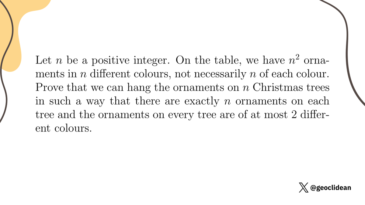 geoclidean's tweet image. Ornaments and Christmas trees
#Combinatorics #Induction #CombinatoricsSolved #Algorithm #PigeonholePrinciple
