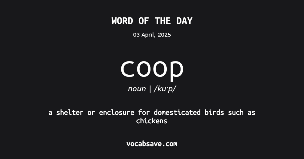 vocabsave's tweet photo. #WordOfTheDay - Coop -  more at https://t.co/cNAVKkU2IQ #english #vocabulary #coop https://t.co/XamJD1qpSM