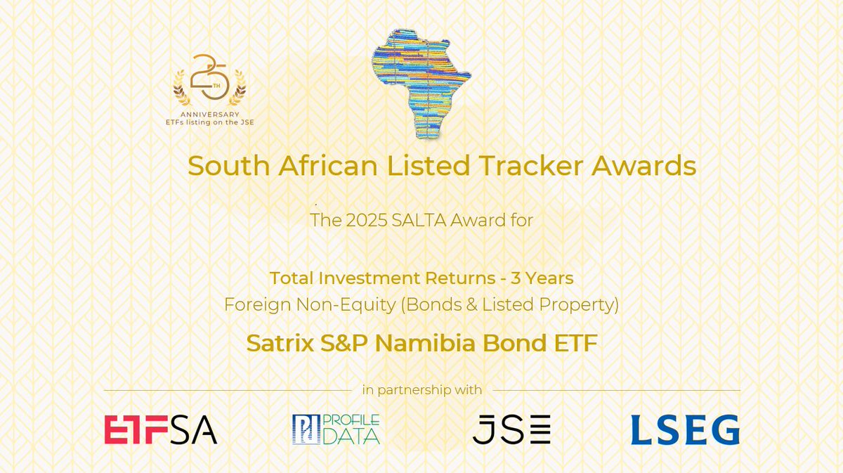 Congratulations @Satrix_SA S&amp;P Namibia Bond #ETF #STXNAM winner in the #SALTA2025 Total Investment Returns - 3 Years - Foreign Non-Equity (Bonds &amp; Listed Property) ETPs category <a href="/SPDJIndices/">S&P Dow Jones Indices</a> <a href="/profilegroupza/">Profile Group</a> <a href="/JSE_Group/">JSE</a> <a href="/LSEGplc/">LSEG</a>