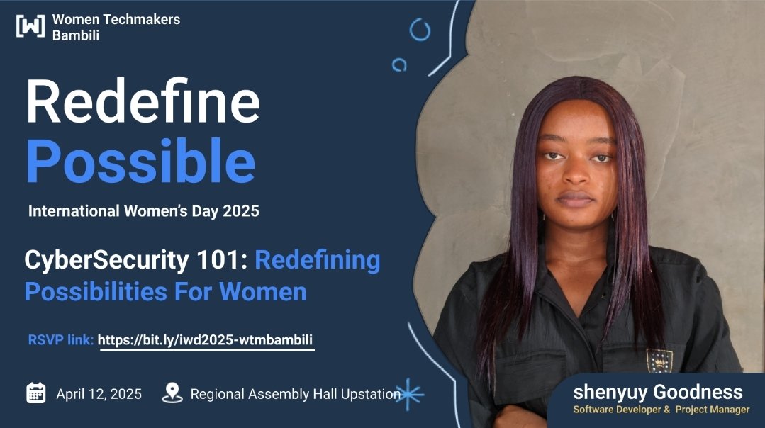 WTMBambili's tweet photo. Cybersecurity 101: Redefining Possibilities for Women

Join @ShenyuyGoodness, a CyberGirl Alumni, at IWD 2025 as she breaks down the basics of cybersecurity and challenges myths about women in tech. 🚀✨

📍 Regional Hall Assembly, Up Station
📅 April 12, 2025 https://t.co/aIwLNZJSu6