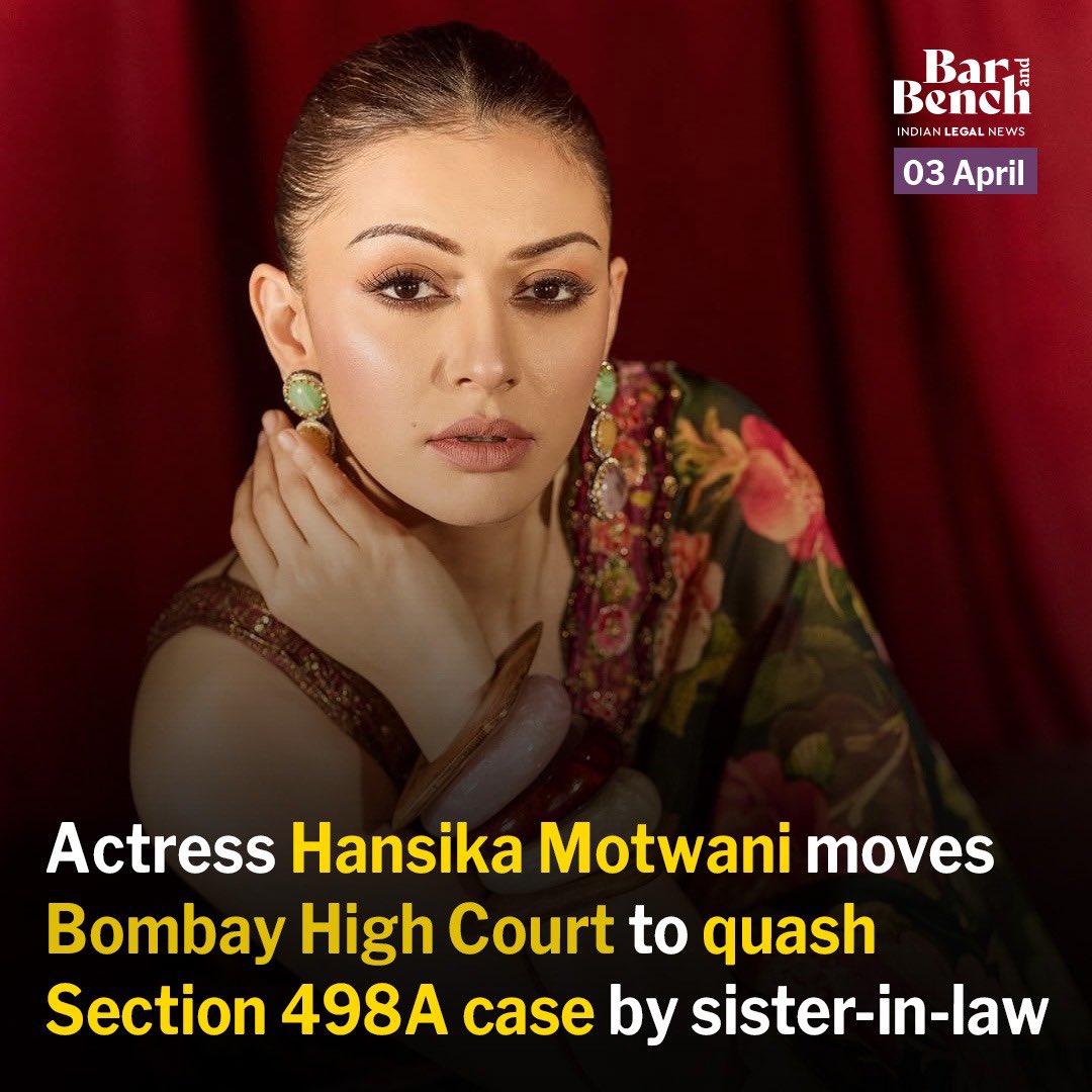 Actress Hansika Motwani moves Bombay High Court to quash Section 498A case by sister-in-law

Bench consisting of Justice Sarang Kotwal and Justice SM Modak issued notice on the plea on Thursday and scheduled the matter for further hearing on July 3.

Read more: