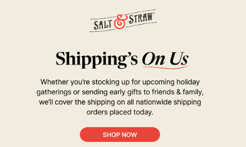 I’ve noticed the phrasing for discounts “On us” seems to perform better and hold more value for customers.

If you say “You get free shipping, on us!” the customer feels like the company is paying out of pocket to give them the discount which holds more weight.

Try it.