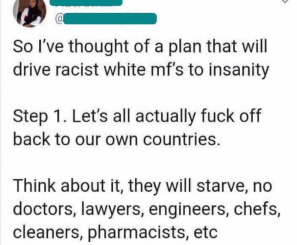 Then who would rob us and kill us if you all went back to your own countries?