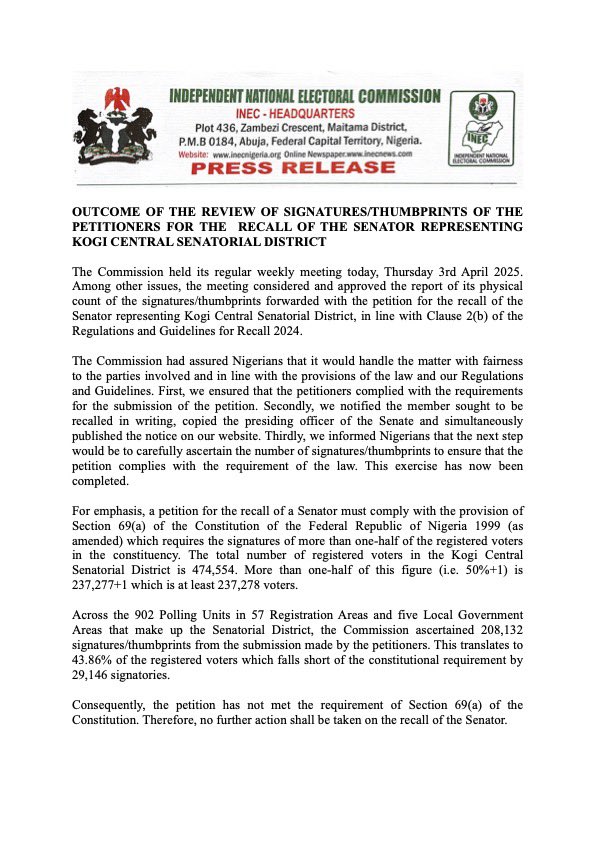 inecnigeria's tweet image. INDEPENDENT NATIONAL ELECTORAL COMMISSION 

PRESS RELEASE 

OUTCOME OF THE REVIEW OF SIGNATURES/THUMBPRINTS OF THE PETITIONERS FOR THE  RECALL OF THE SENATOR REPRESENTING KOGI CENTRAL SENATORIAL DISTRICT
 
The Commission held its regular weekly meeting today, Thursday 3rd April…