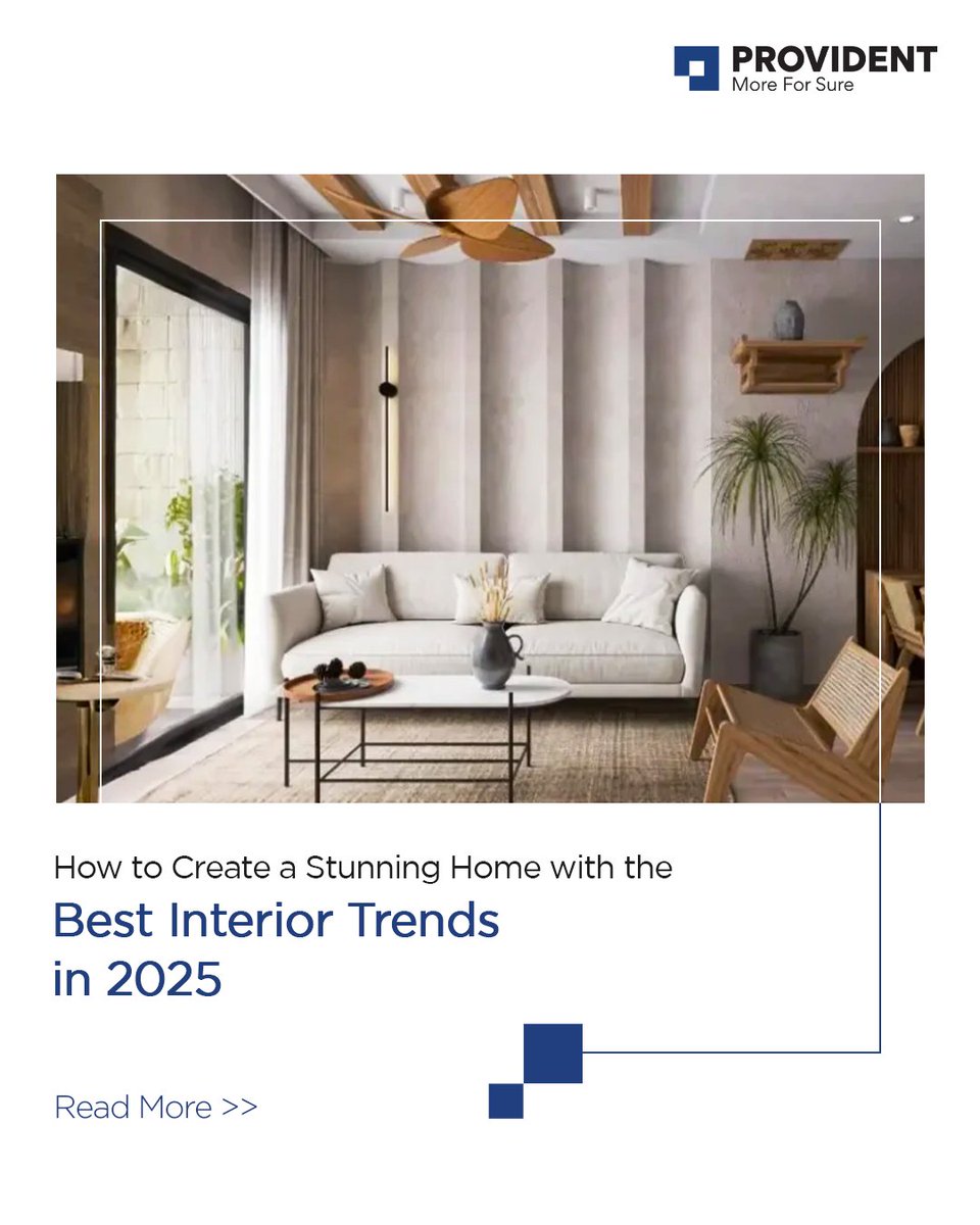 Transform your home with the latest interior trends of 2025. From nature-inspired elements to smart, multifunctional spaces, discover how thoughtful design can elevate both style and comfort.

Click on the link to know more 
providenthousing.com/blog/how-to-cr…

#ProvidentHousing #MoreForSure