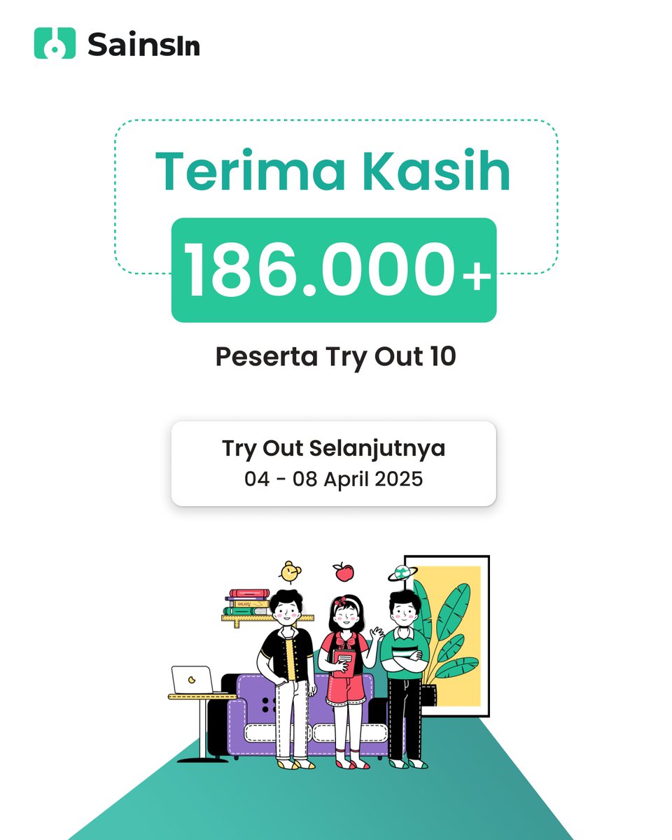 sainsinaja's tweet photo. Terima kasih kepada lebih dari 186.000 yang sudah mendaftar di try out ke-10 ini 🥹🫰

Karena masih suasana lebaran, kita rehat dulu sebentar ya sambil memanfaatkan momen ini untuk bertemu dengan keluarga tercinta 🥰 . Semoga sehabis momen lebaran ini semangat belajar kita kembali meningkat jauh dari sebelumnya 🔥

Kita lanjut lagi di Try Out 11 pada tanggal 4 hingga 8 April 2025 😁

#TryoutUTBK #utbk2025