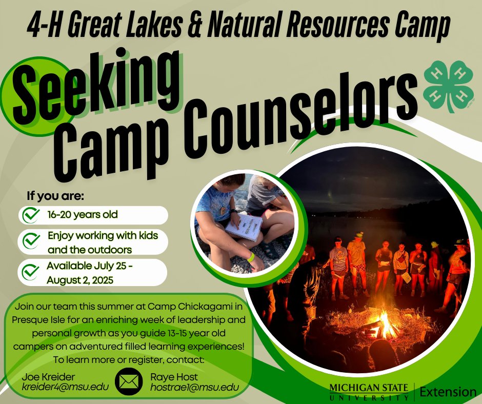 Michigan4H's tweet image. If you&apos;re between 16-20 years old &amp;amp; looking for a fantastic leadership opportunity, apply to be a counselor! Camp runs from July 27-August 2, at Camp Chickagami in Presque Isle. Counselors attend camp for FREE! To register, contact: Joe kreider4@msu.edu or Raye hostrae1@msu.edu