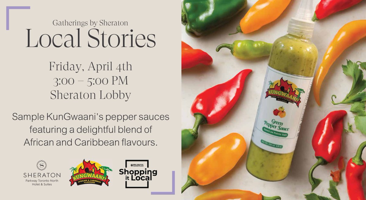Sample KunGwaani's pepper sauces featuring a delightful blend of African and Caribbean flavours tomorrow from 3:00 pm to 5:00 pm in the Sheraton Parkway Toronto North Hotel &amp; Suites lobby as part of #GatheringsbySheraton. Open to the public.