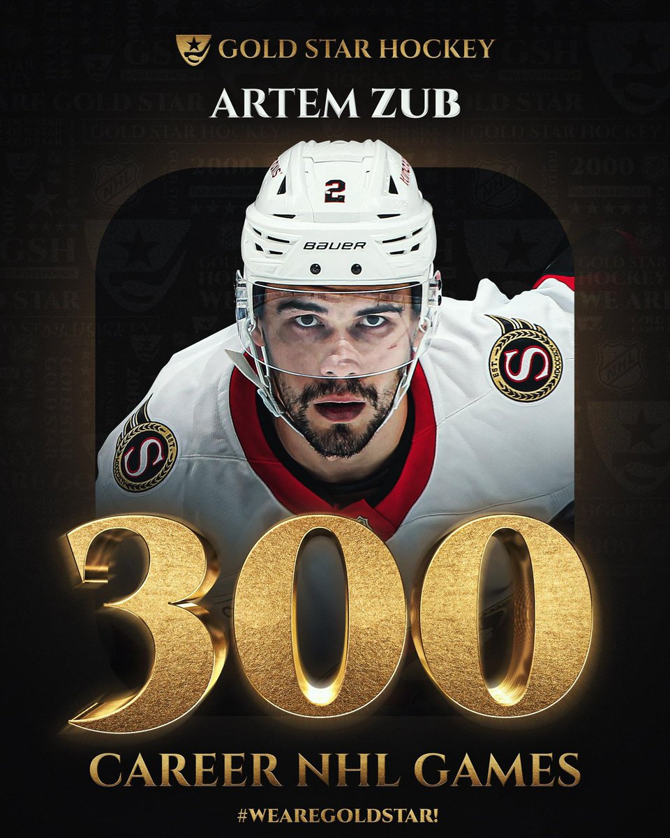Congratulations to Artem Zub of the #GoSensGo on playing his 300th career game tonight! #WeAreGoldStar!