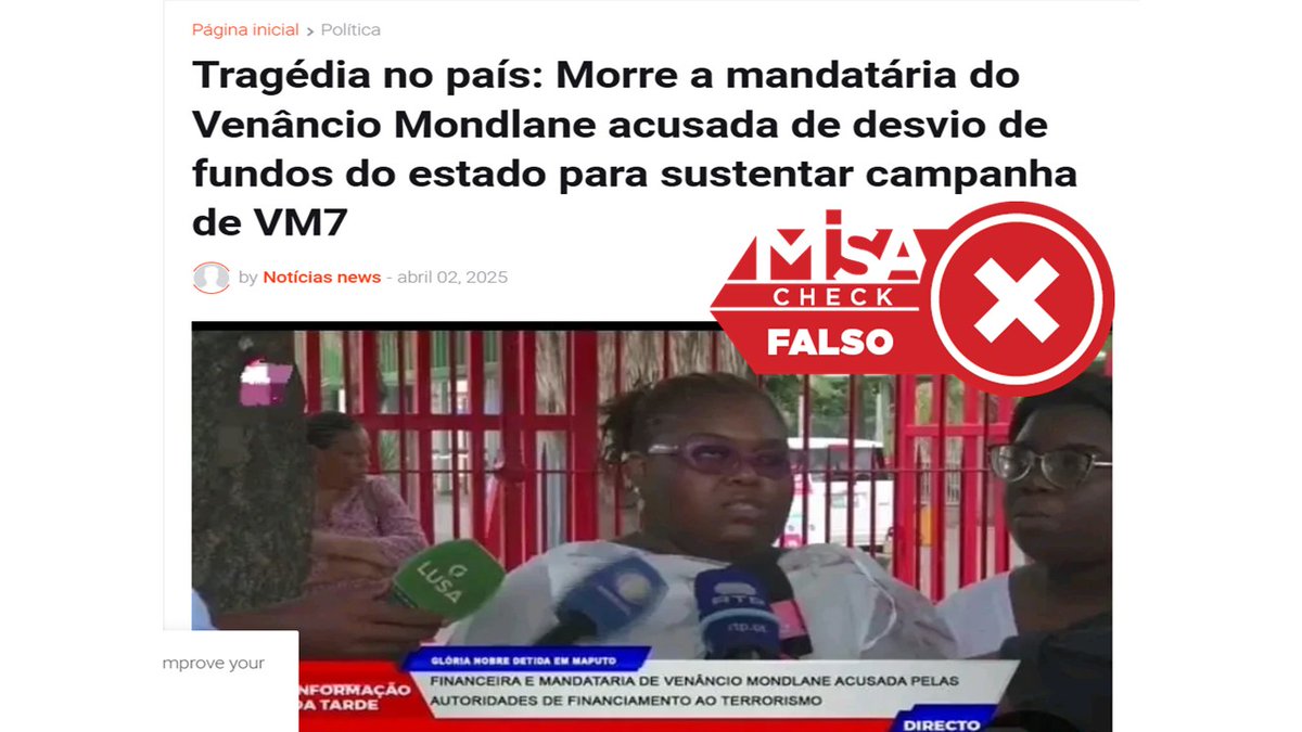 O MISA Check  apurou que informação publicada na internet sobre a morte da mandatária financeira de Venâncio Mondlane é falsa.

#MisaCheck #DigaNãoÀDesinformação #VerifiqueAntesDePartilhar #MisaMoçambique

Leia o artigo na íntegra: misa.org.mz/misacheck/inde…
