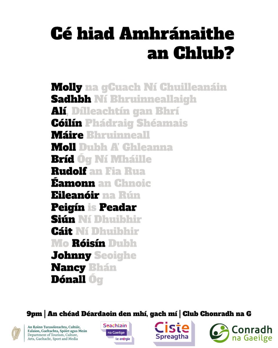 Coiste na bhFocal Nua 🇵🇸 (@coistenabhfocal) on Twitter photo Amhránaithe an Chlub, anocht, Déardaoin!
Briodys, 9pm.
Faigh ticéad anois! tickettailor.com/events/amhrnai…
<a href="/clubchonradh/">Club Chonradh na Gaeilge</a> Amhránaithe an Chlub, anocht, Déardaoin!
Briodys, 9pm.
Faigh ticéad anois! tickettailor.com/events/amhrnai…
<a href="/clubchonradh/">Club Chonradh na Gaeilge</a>
