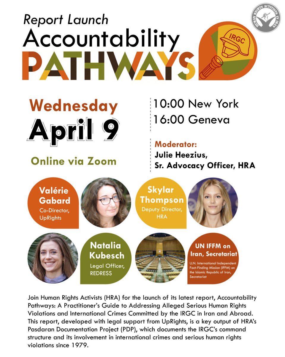 Join HRA for the launch of our latest report, Accountability Pathways: A Practitioner’s Guide to Addressing Alleged Serious HRVs and Intl Crimes Committed by the #IRGC in #Iran and Abroad.   
📅 April 9 
📷 10:00 NY / 16:00 GVA 📷 
ow.ly/QmK250VnoAp