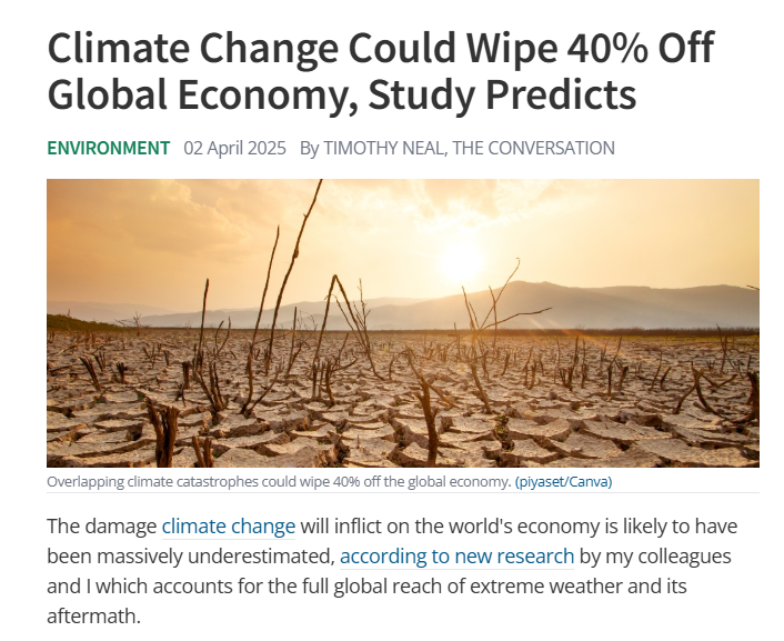 uh oh.... Another it's worse than we thought study.
Never seen those before.

"The damage climate change will inflict on the world's economy is likely to have been massively underestimated, according to new research"