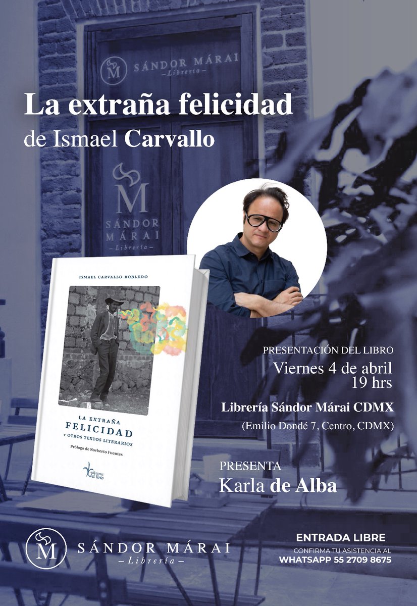 Ismael Carvallo (@ismaelcarvallor) on Twitter photo LOS ESPERO MAÑANA en <a href="/SandorMaraiCDMX/">Sándor Márai Librería CDMX</a> en la presentación de mi libro "La extraña felicidad y otros textos literarios" (Ediciones del Lirio, 2024).
La cita es este viernes 4 de abril, 7PM ~ Emilio Dondé 7, Centro CDMX.
¡Últimos ejemplares! LOS ESPERO MAÑANA en <a href="/SandorMaraiCDMX/">Sándor Márai Librería CDMX</a> en la presentación de mi libro "La extraña felicidad y otros textos literarios" (Ediciones del Lirio, 2024).
La cita es este viernes 4 de abril, 7PM ~ Emilio Dondé 7, Centro CDMX.
¡Últimos ejemplares!