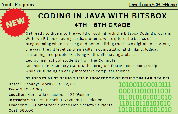 Interested in coding?  Register your Intermediate student for a 4-week after school program run by the HS staff and students...fun and educational!
Register at: tinyurl.com/CFCESpring25