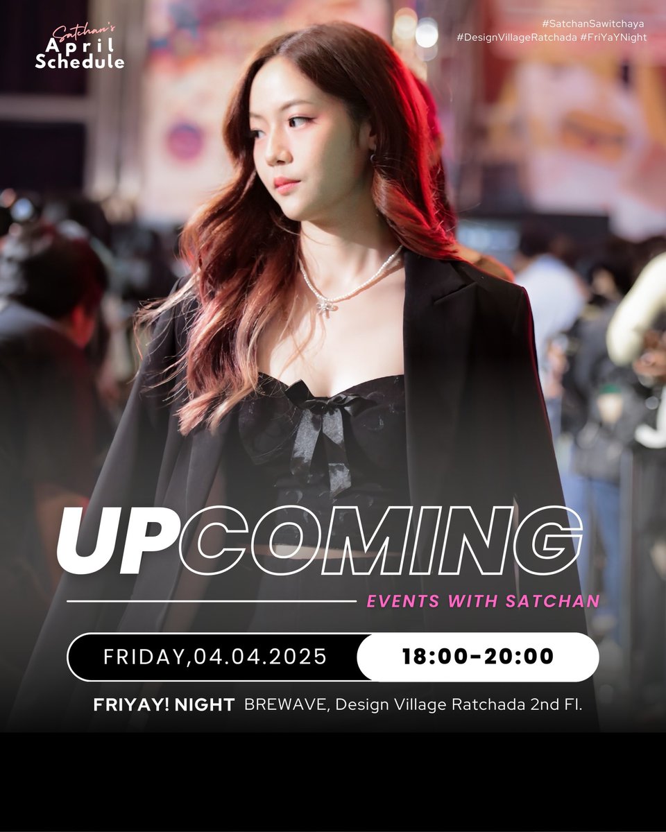LittleSatchan's tweet image. UPCOMING EVENT WITH SATCHAN🩷🪐✨

“ FRIYAY! NIGHT “
APRIL 4,2025 
18:00-20:00

📍BREWAVE, Design Village Ratchada 2nd Fl.

See y’all 17:45 (GMT+7) 
with Trending tags ⬇️

#SatchanSawitchaya 
#DesignVillageRatchada #FriYaYNight