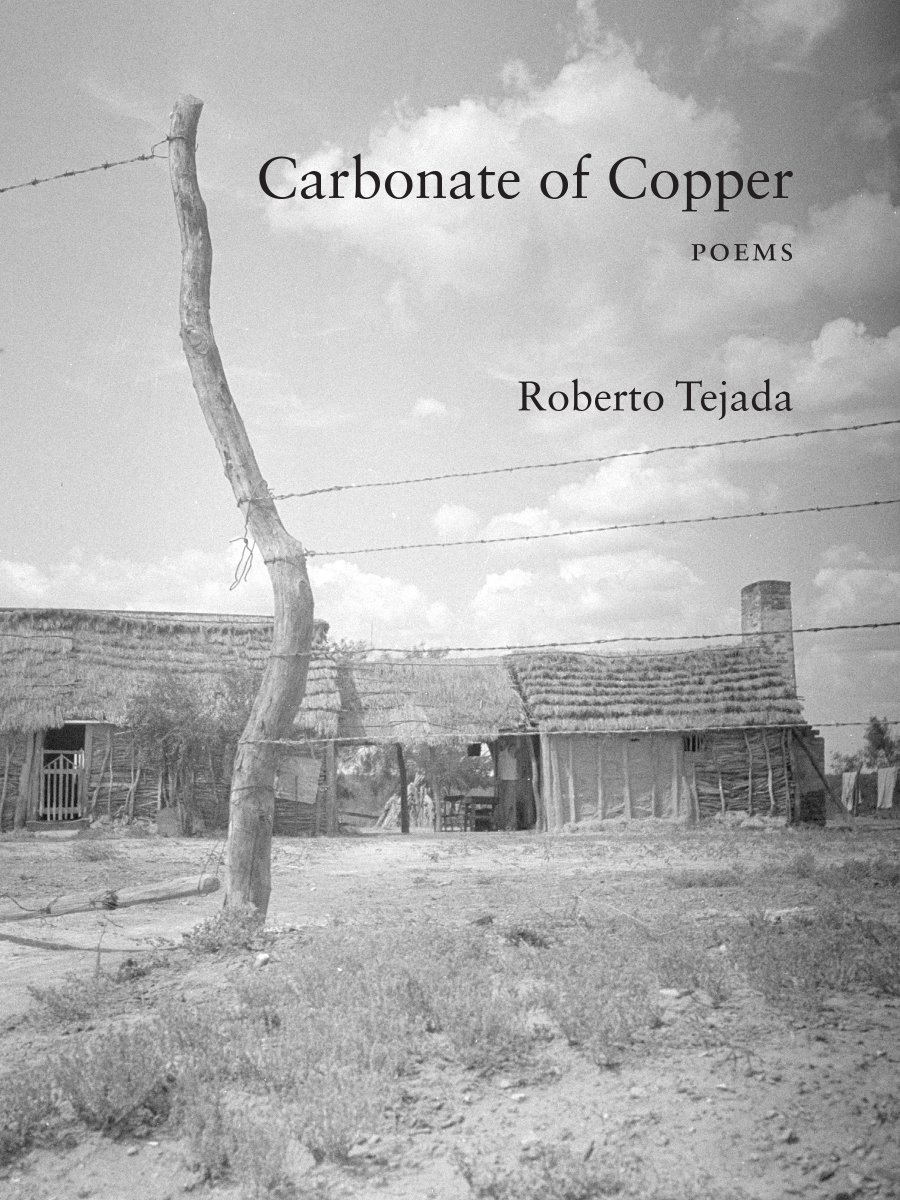 Carbonate of Copper, by Roberto Tejada #NewRelease ow.ly/n0X350VrtT0