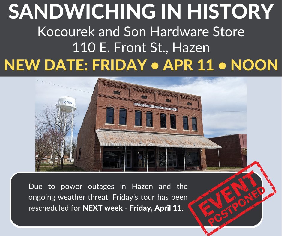 This week's Sandwiching in History tour has been RESCHEDULED.
Due to power outages in Hazen and the ongoing storms, the tour of Kocourek and Son Hardware Store will take place on Friday, April 11, at noon.
*NO TOUR THIS WEEK!*