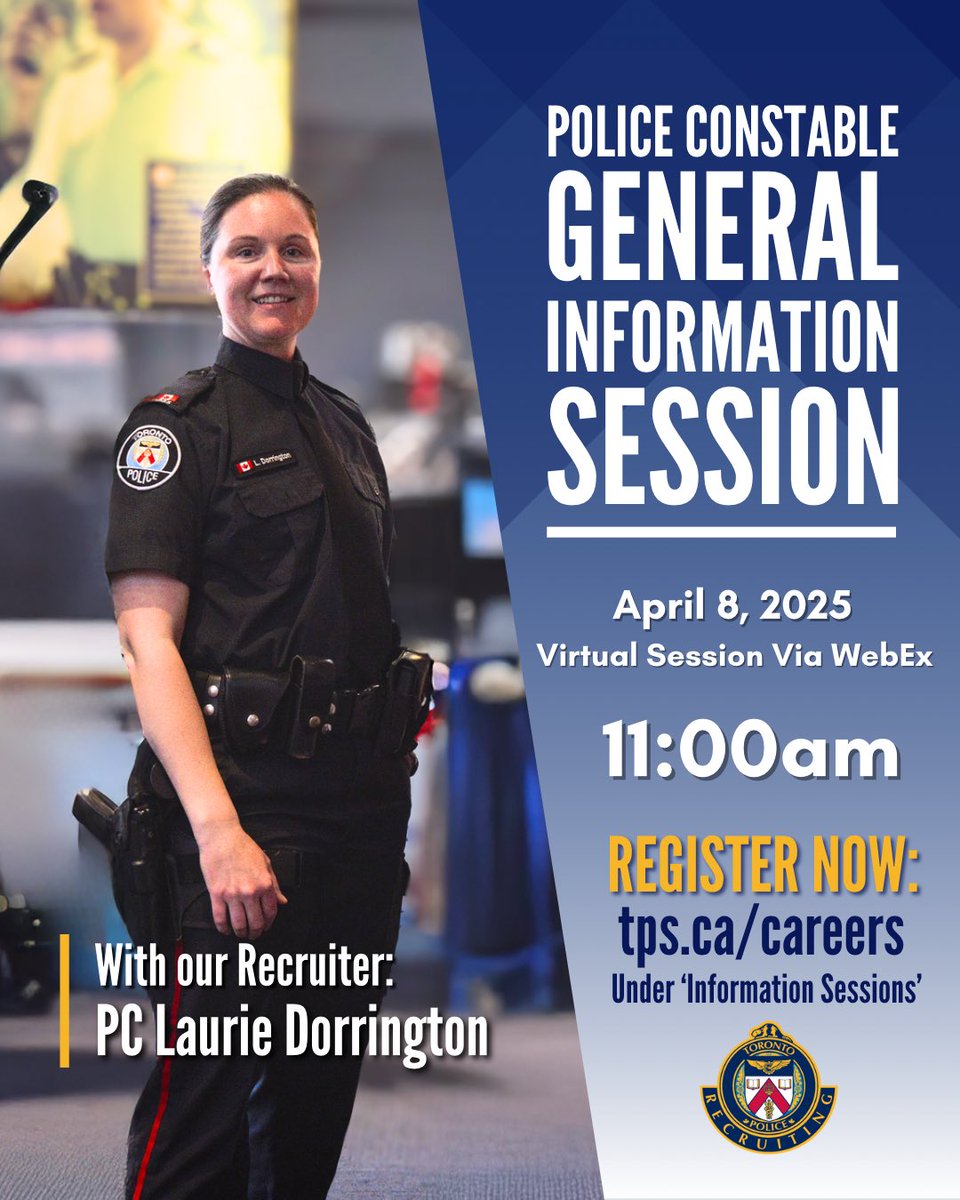 Be sure to register for a General Information Session before putting in your application! Our next session is scheduled for 11:00 a.m. on Tuesday, April 8, 2025. 

To register, visit tps.ca/careers and click the ‘Information Sessions’ tab.