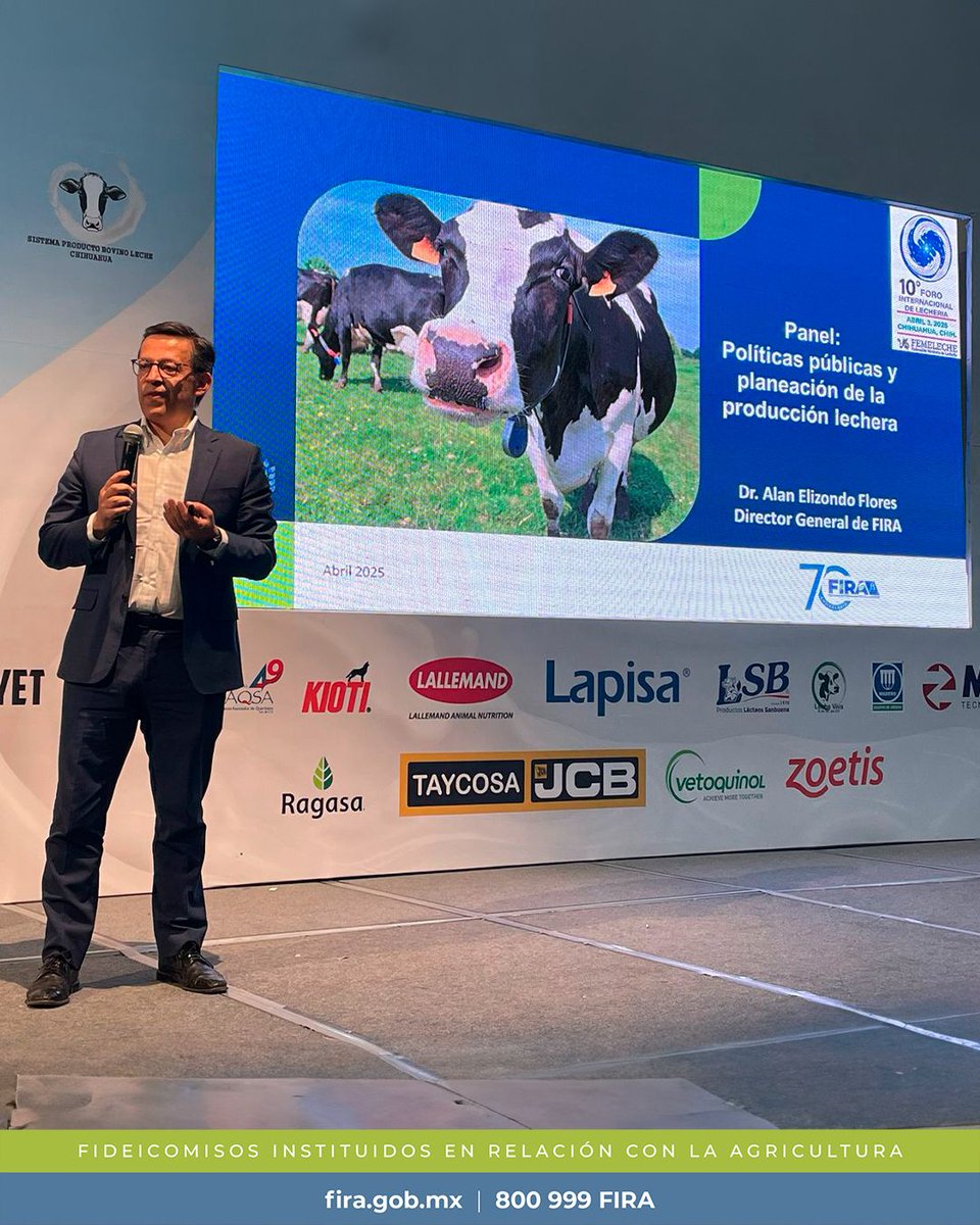 El director general de FIRA, Alan Elizondo Flores, participó en el X Foro Internacional de Lechería, en el panel "Políticas públicas y planeación de la producción lechera".