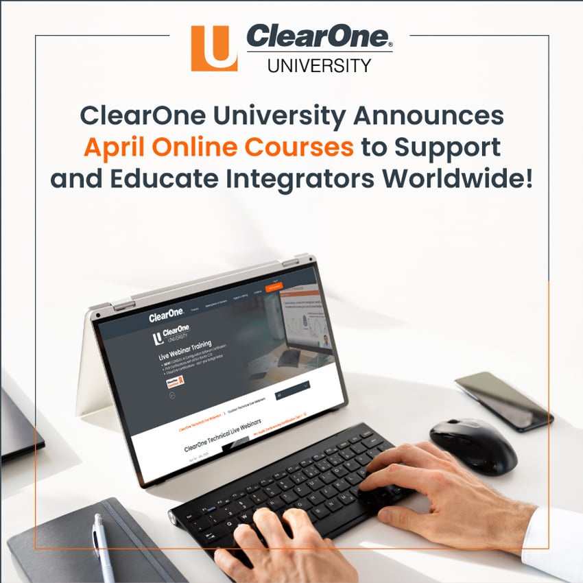 ClearOne University Announces April Online Courses to Support and Educate integrators Worldwide!

Learn more at: hubs.ly/Q03fSbt60