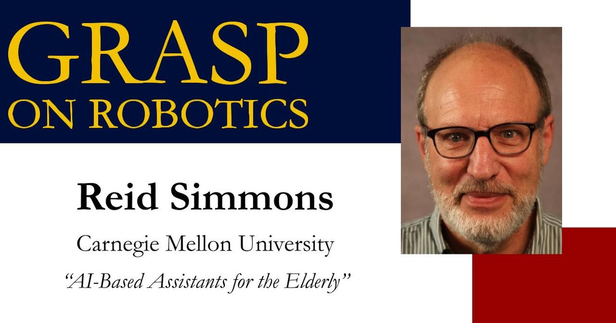 GRASPlab's tweet image. Join us TOMORROW in welcoming Dr. Reid Simmons who will be presenting “AI-Based Assistants for the Elderly” from 10:30AM - 11:45AM. 
For more info:
grasp.upenn.edu/events/spring-…

#GRASP #GRASPLab #GRASPonRobotics