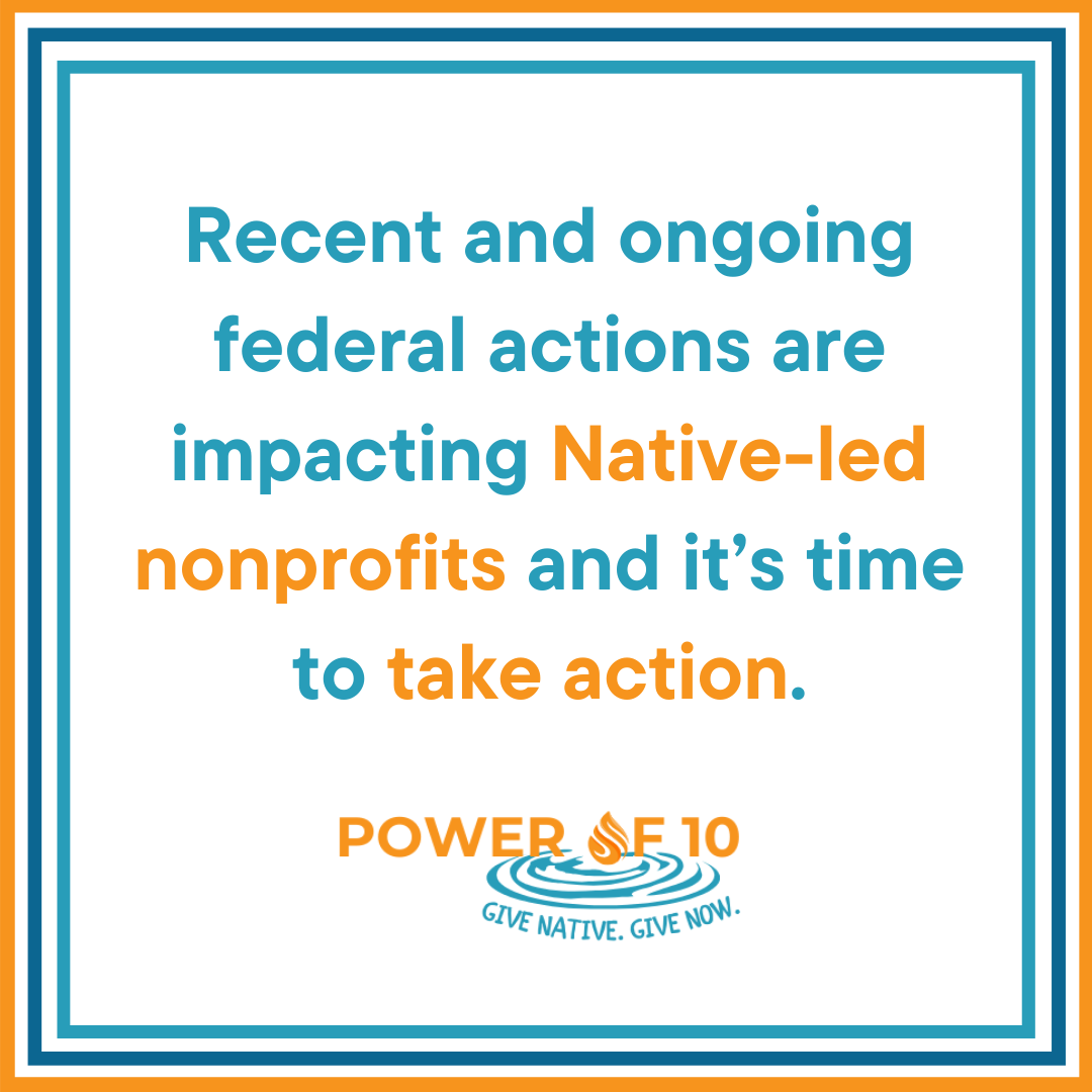 native_ways's tweet image. Native-led nonprofits are facing increased challenges due to ongoing federal actions. Learn more about the role you can play in the Power of Ten campaign, today -&amp;gt; NativeWays.org/Power-Of-Ten  
  
#SupportNativeLed #PowerOf10 #GiveNative #GiveNow