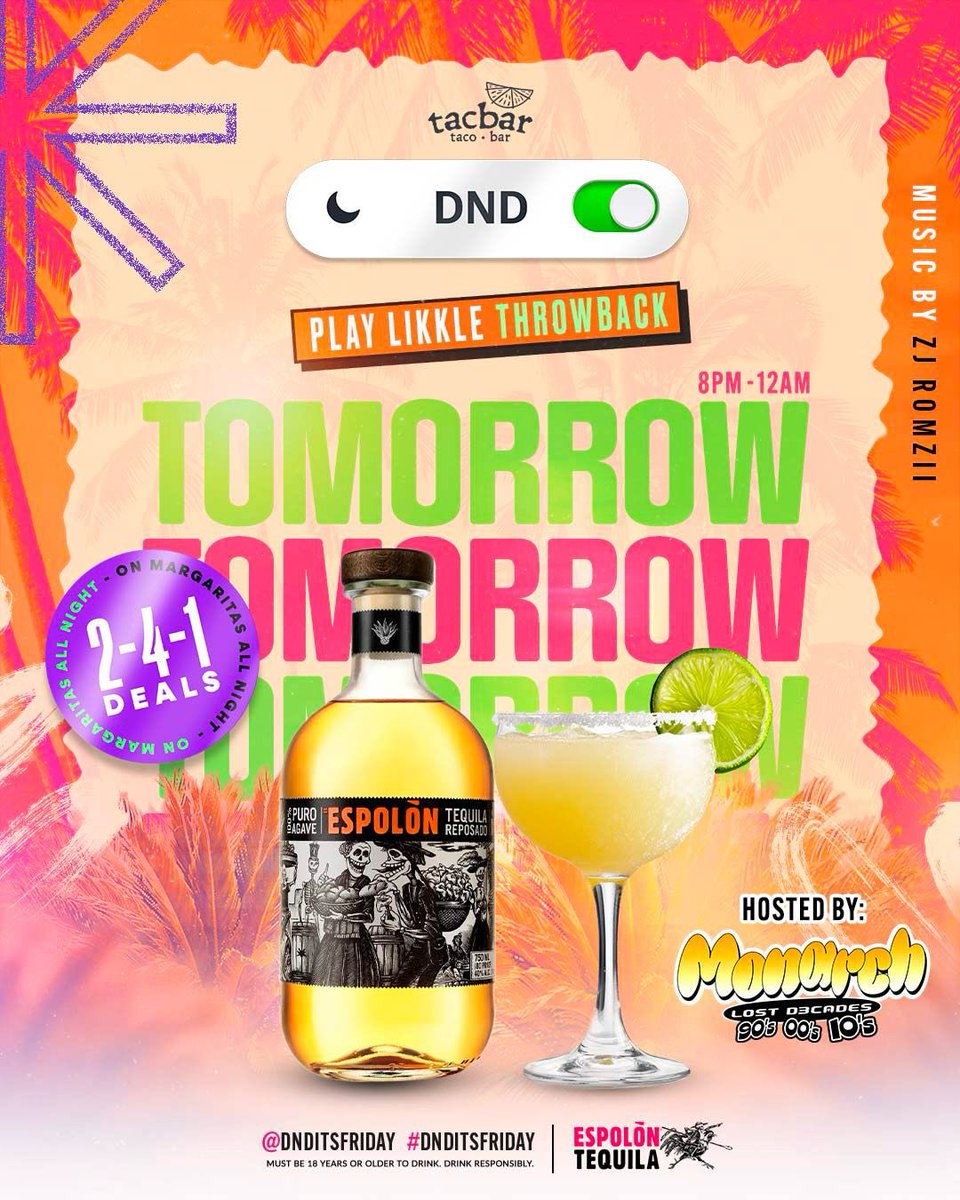Tomorrow Night at Tacbar! We're bringing the throwback vibes with the best of the 00s &amp; 10s, hosted by Monarch! Sp
🍹2-4-1 Margaritas ALL NIGHT
🎧Music by <a href="/ZJRomzii/">ZJ ROMZII/STRICTLY MAFIA ✨</a> 
🎟️FREE before 9PM | Listed: $1000 | Not Listed: $2000
🥃Complimentary drink on entry