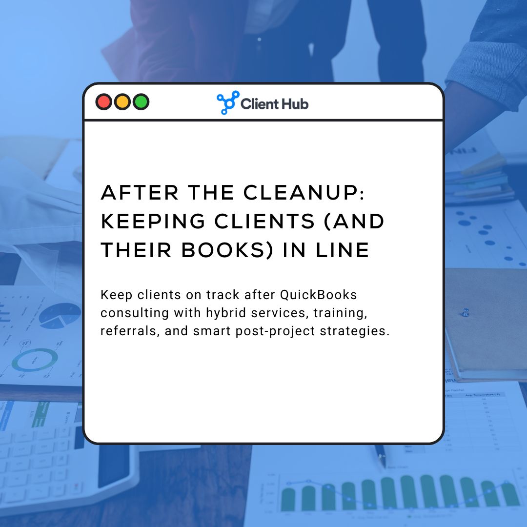 QuickBooks cleanup done—now what? Use post-service strategies to boost retention, upsell value, and grow your advisory role. Here's how: clienthub.app/blog/quickbook…

#ClientHub #ClientSuccess