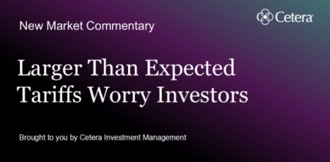 Check out the latest commentary from @CeteraIM that discusses the newly announced tariffs and potential impacts. Investors should not attempt to invest around the ever-changing headlines. Read more: hubs.ly/Q03fQVcR0