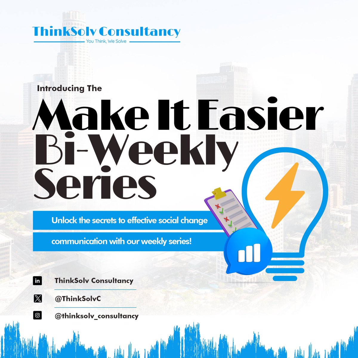 Introducing Make It Easier series

Effective communication is the backbone of social change. We’ll break down the strategies, insights, and tools you need to communicate your message clearly, engage your audience, and drive meaningful impact.

#thinksolvconsultancy