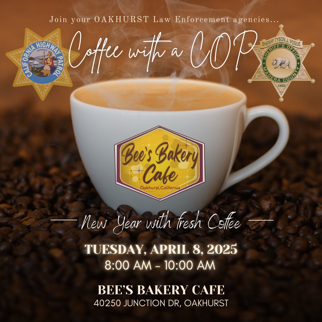 Join us on Tuesday, April 8th, from 8:00-10:00am at Bee's Bakery for an opportunity to chat with your local law enforcement personnel to discuss any topics on your mind.