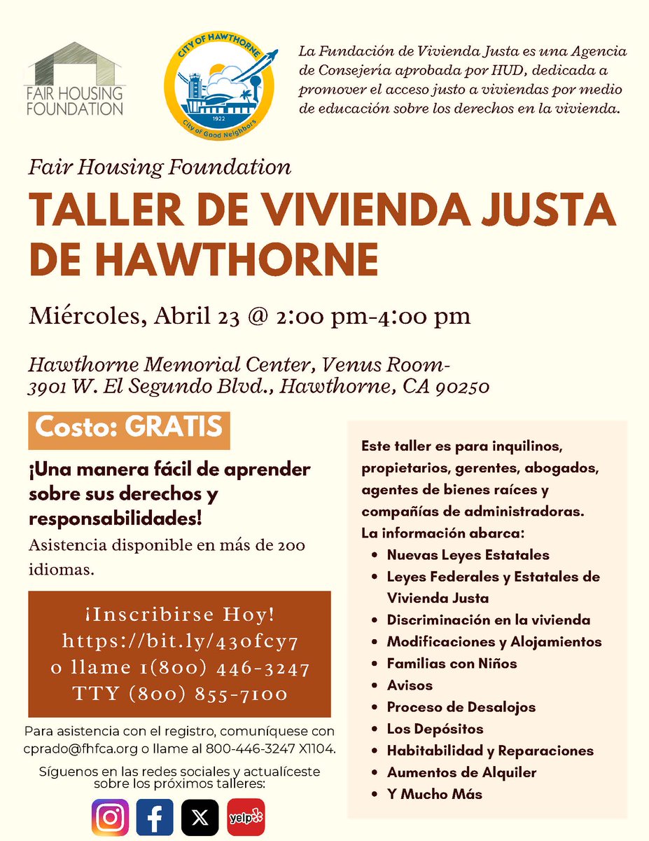 HAWTHORNE FAIR HOUSING WORKSHOP
4/23/25 from 2pm-4pm
Hawthorne Memorial Center
3901 W. El Segundo Blvd.

This workshop is for Tenants, Landlords, Managers, Property Owners, Attorneys, Realtors, and Management Companies.

RSVP Today!
bit.ly/43ofcy7
or call 1-800-446-3247