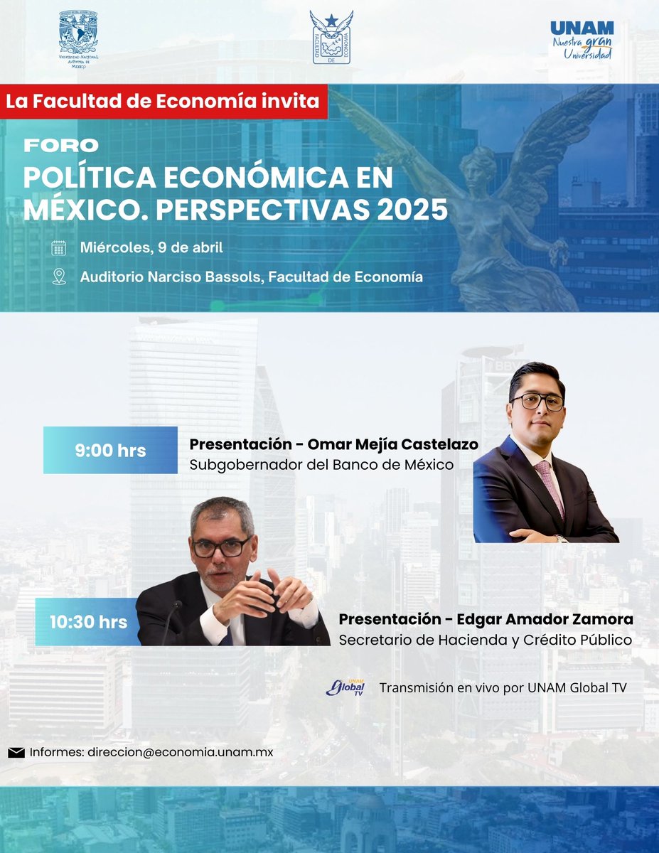 📢 La Facultad de Economía les invita al Foro: Política Económica en México. Perspectivas 2025 

📆9 de abril
 ⏰9:00 hrs | Omar Mejía Castelazo 
⏰10:30 hrs | Edgar Amador Zamora  📹(Transmisión por UNAM Global TV)
📍Auditorio Narciso Bassols, planta baja edificio B