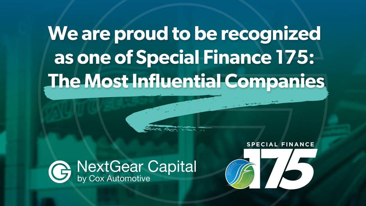 At NextGear Capital, we help elevate our clients’ dealership
performance, powering them to go where they want to go next.
We are honored to be selected for Auto Remarketing’s annual
SubPrime Auto Finance News feature: “Special Finance 175:
The Most Influential Companies”.
