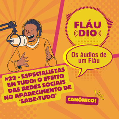 flaudio_mp3's tweet photo. Hoje em dia todos somos especialistas em tudo, mas sabemos de quase nada. No nosso canônico n° 22 conversamos sobre esse fenômeno!

- https://t.co/UWCcqYQcQN https://t.co/7un5WqPLdS