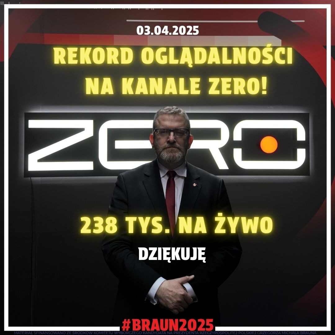 GrzegorzBraun_'s tweet photo. Mamy to 🙂

Pękł rekord 238 000 widzów 🔴 NA ŻYWO  podczas wywiadu na kanale @OficjalneZero. Dziękuję!

Kłaniam się i spokojnej nocy! 

𝔹ℝ𝔸𝕌ℕ𝟚𝟘𝟚𝟝 🇵🇱 𝕋𝕌 𝕁𝔼𝕊𝕋 ℙ𝕆𝕃𝕊𝕂𝔸
https://t.co/GECkIHPOyb ✅ https://t.co/9hxAGrqrNq