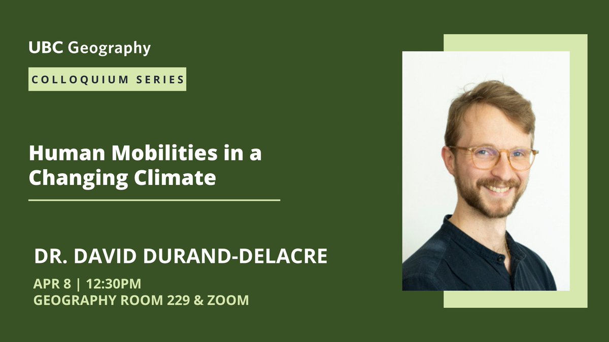 UBC Geography (also at @ubcgeography.bsky.social) (@ubcgeog) on Twitter photo Join us for our next Geography Colloquium with human geographer and critical migration scholar Dr. David Durand-Delacre from <a href="/UNUEHS/">UN University - EHS</a> for his talk “Human Mobilities in a Changing Climate”.
When: April 8th, 12:30pm
Where: Geog 229 & Zoom
Event info: geog.ubc.ca/events/event/g… Join us for our next Geography Colloquium with human geographer and critical migration scholar Dr. David Durand-Delacre from <a href="/UNUEHS/">UN University - EHS</a> for his talk “Human Mobilities in a Changing Climate”.
When: April 8th, 12:30pm
Where: Geog 229 & Zoom
Event info: geog.ubc.ca/events/event/g…