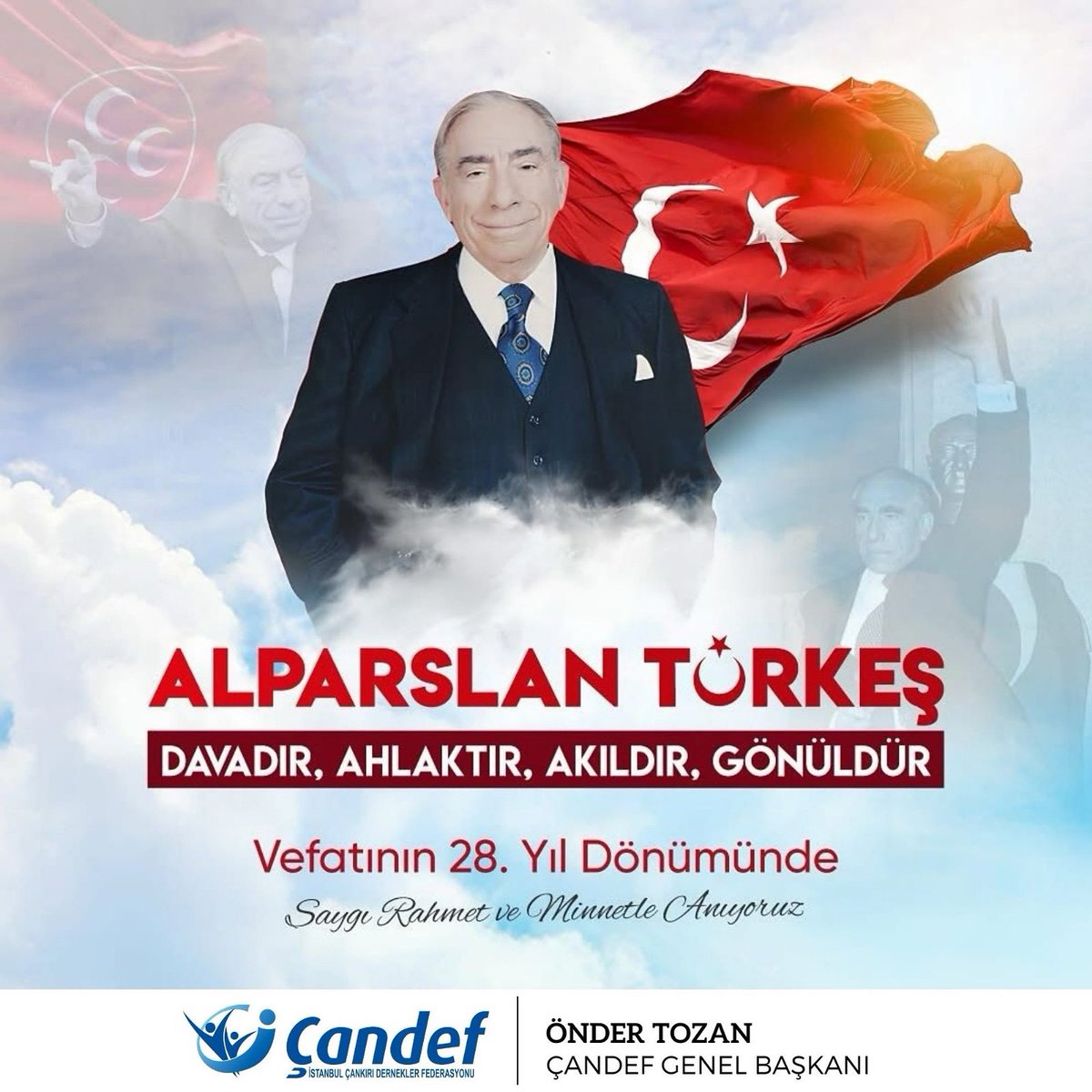Türk milletinin gönlünde mümtaz ve müstesna bir mevkii bulunan merhum Başbuğumuz Alparslan Türkeş Bey’i vefatının 28’inci yıl dönümünde dua ve fatihalarımızla yâd ediyoruz.

Önder TOZAN
ÇANDEF genel başkanı