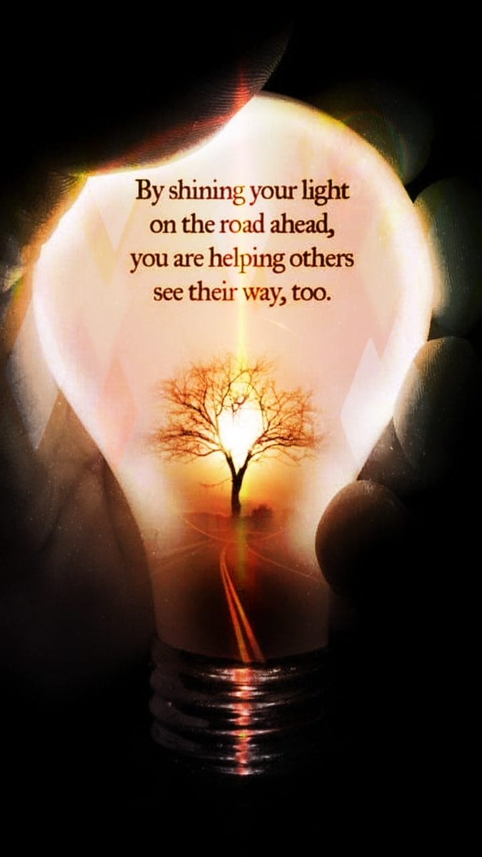 💡By Shining
your light on the road
ahead...you are helping
Others See Their Way Too...🌳