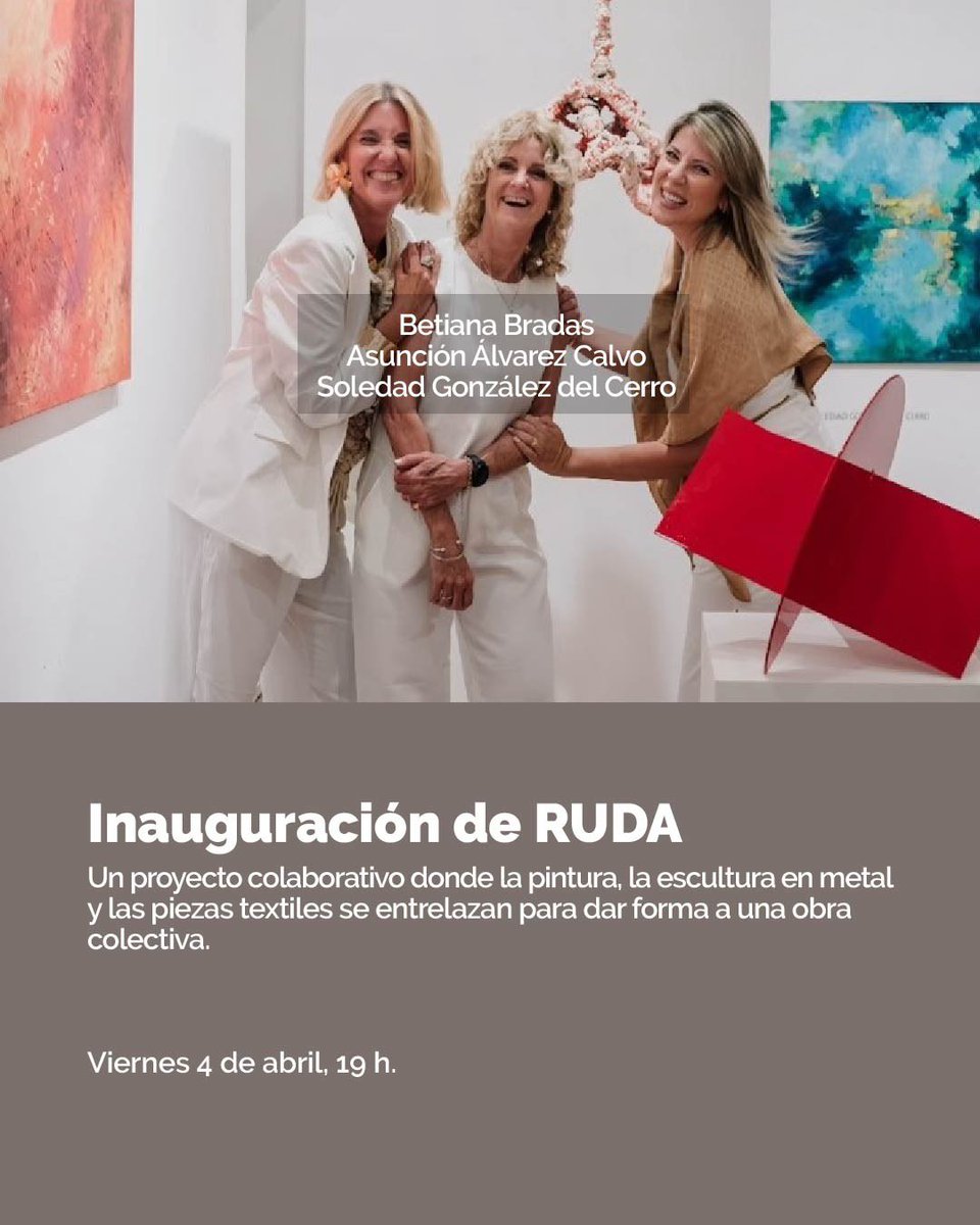 Inauguración de RUDA, una muestra en la que pintura, escultura en metal y piezas textiles se entrelazan. 

De Betiana Bradas, Asunción Álvarez Calvo y Soledad González del Cerro

📆 Viernes 4 de abril 
🕖 19 h
📍 Hall (planta baja) de la biblioteca 

🎟️ Entrada libre y gratuita