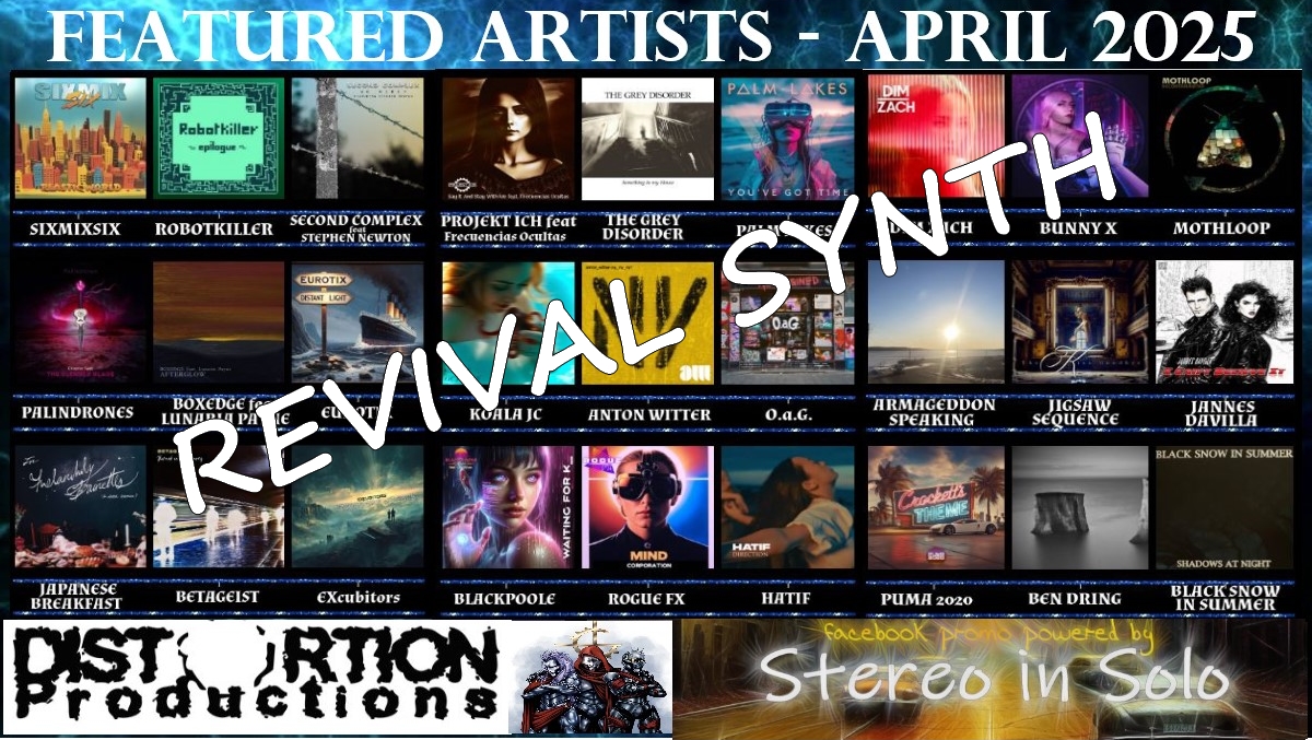 STEREO in SOLO (@stereo_in_solo) on Twitter photo <a href="/RevivalSynth/">𝗿𝗲𝘃𝗶𝘃𝗮𝗹𝘴𝘺𝘯𝘵𝘩.𝘤𝘰𝘮</a> Featured Artists - April 2025
revivalsynth.com
<a href="/robotkilleroff/">Robotkiller</a> <a href="/1970Stevie/">Stephen Newton</a> <a href="/BoxedgeMusic/">Boxedge Music Official</a> <a href="/eXcubitors/">eXcubitors</a> <a href="/EurotixOfficial/">Eurotix</a> <a href="/Jbrekkie/">Japanese Breakfast</a> <a href="/palmlakesmusic/">Palm Lakes</a> <a href="/KoalaJC23/">KO∆L∆ JC</a> <a href="/Awitter1Anton/">Anton Witter</a> <a href="/O_a_G_Music/">O.a.G. | All The Money In The World - May 3rd</a> <a href="/Jigsaw_Sequence/">Richard Tracey</a> <a href="/roguefxsynth/">roguefxsynthwave</a>
<a href="/puma2020/">Duncan Richardson</a> <a href="/mothloop1/">Mothloop</a>
Betageist <a href="/KevinHeber/">Kevin Heber</a> <a href="/RevivalSynth/">𝗿𝗲𝘃𝗶𝘃𝗮𝗹𝘴𝘺𝘯𝘵𝘩.𝘤𝘰𝘮</a> Featured Artists - April 2025
revivalsynth.com
<a href="/robotkilleroff/">Robotkiller</a> <a href="/1970Stevie/">Stephen Newton</a> <a href="/BoxedgeMusic/">Boxedge Music Official</a> <a href="/eXcubitors/">eXcubitors</a> <a href="/EurotixOfficial/">Eurotix</a> <a href="/Jbrekkie/">Japanese Breakfast</a> <a href="/palmlakesmusic/">Palm Lakes</a> <a href="/KoalaJC23/">KO∆L∆ JC</a> <a href="/Awitter1Anton/">Anton Witter</a> <a href="/O_a_G_Music/">O.a.G. | All The Money In The World - May 3rd</a> <a href="/Jigsaw_Sequence/">Richard Tracey</a> <a href="/roguefxsynth/">roguefxsynthwave</a>
<a href="/puma2020/">Duncan Richardson</a> <a href="/mothloop1/">Mothloop</a>
Betageist <a href="/KevinHeber/">Kevin Heber</a>
