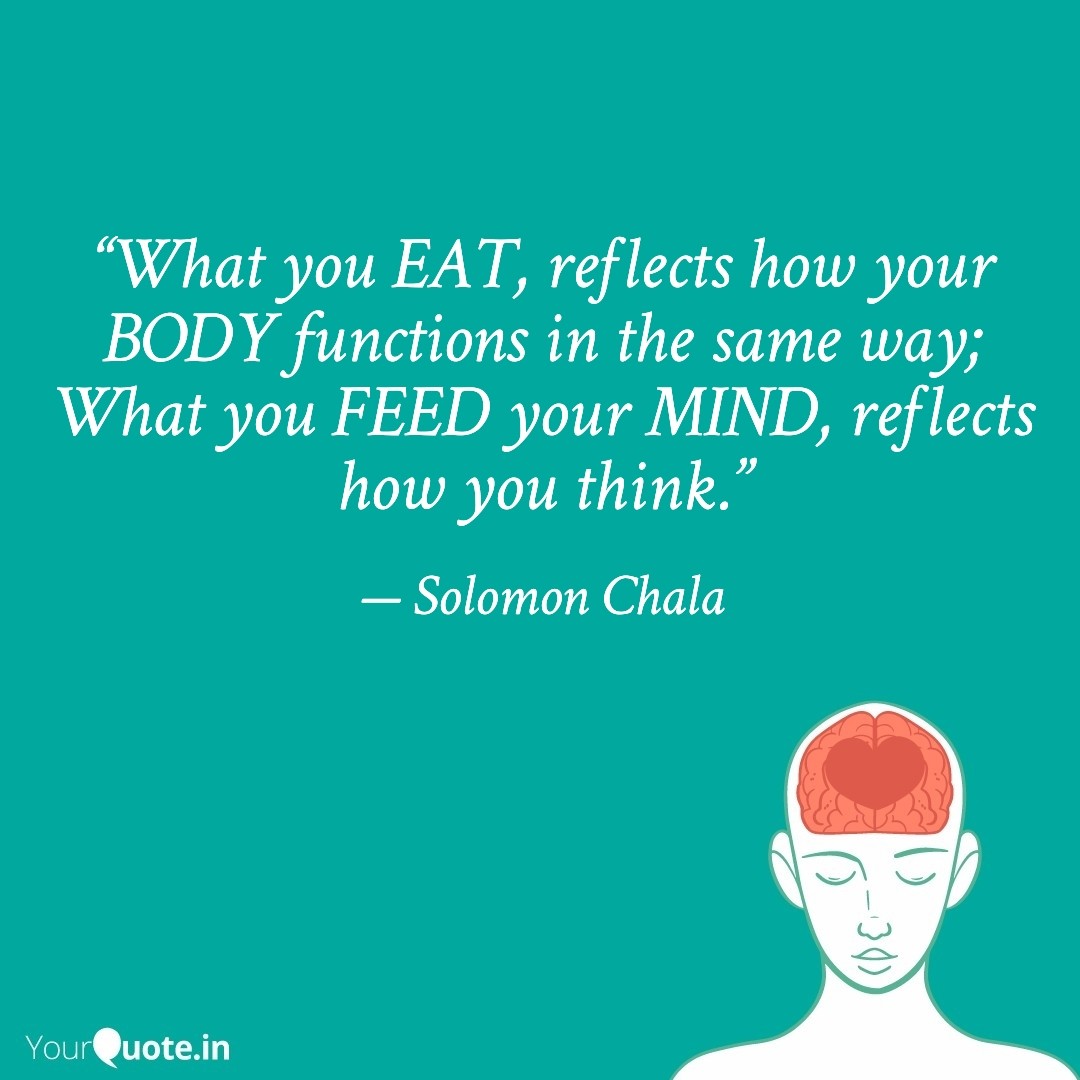 Solomoncha0's tweet photo. “What you eat reflects how your body functions in the same way; what you feed your mind reflects how you think.”
– Solomon Chala 

#solomonchalaquote https://t.co/61mZ9jEmA6